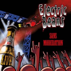 Electric Beans - Sans Moderation (2016)