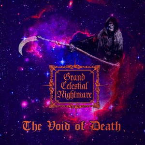 Grand Celestial Nightmare - The Void Of Death (2016)