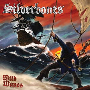 Silverbones - Wild Waves (2016)