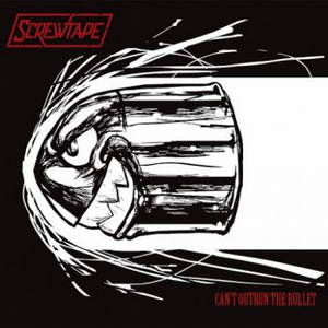 Screwtape - Can't Outrun The Bullet (2016)