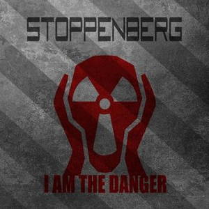 Stoppenberg - I Am the Danger (2016)