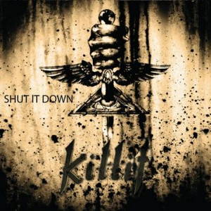 Killit - Shut It Down (2016)