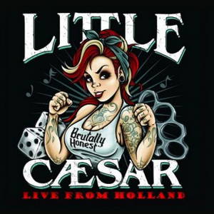 Little Caesar - Brutally Honest: Live From Holland (2016)