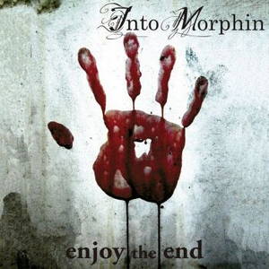 Into Morphin - Enjoy The End (2015)
