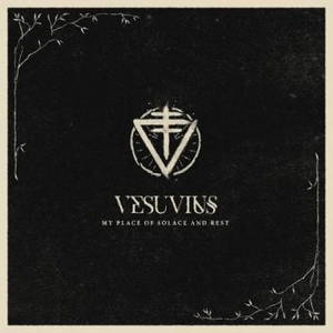 Vesuvius - My Place of Solace And Rest (2016)
