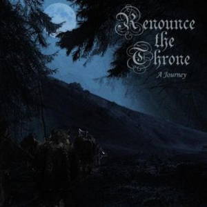 Renounce The Throne - A Journey (2016)
