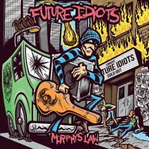 Future Idiots - Murphy's Law (2016)