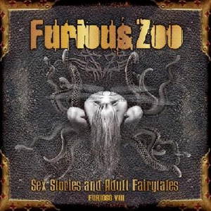 Furious Zoo - Sex Stories and Adult Fairy Tales - Furioso VIII (2016)
