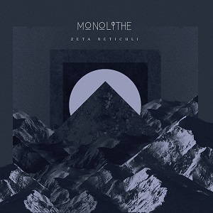 Monolithe - Zeta Reticuli (2016)