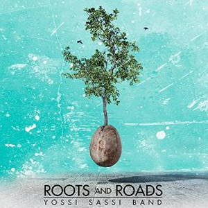 Yossi Sassi - Roots and Roads (2016)