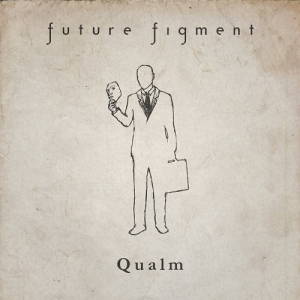 Future Figment - Qualm (2016)