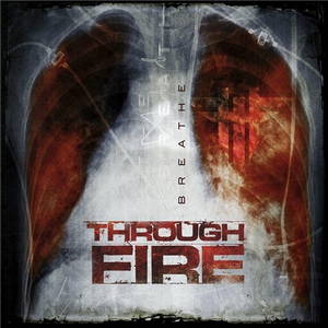 Through Fire - Breathe (2016)