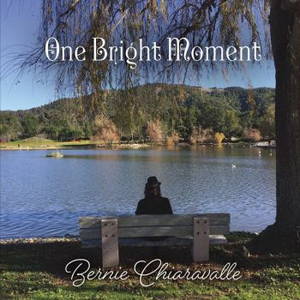 Bernie Chiaravalle - One Bright Moment (2016)