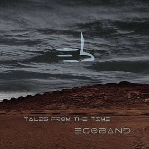 Egoband - Tales From The Time (2016)