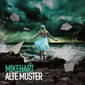 Mikehart - Alte Muster (2016)
