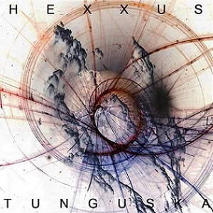 Hexxus - Tunguska (2016)