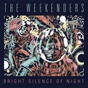 The Weekenders - Bright Silence Of Night (2016)