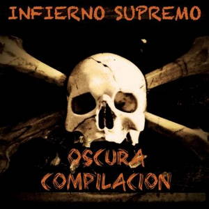 Infierno Supremo - Oscura Compilacion (2016)