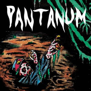 Pantanum - Volume I (2016)