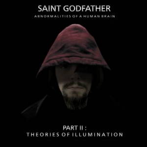 Saint Godfather - Part 2 : Theories Of Illumination (2016)