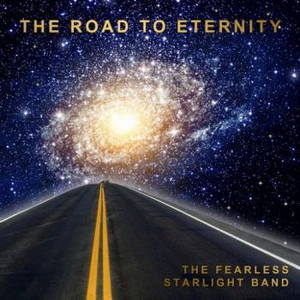 The Fearless Starlight Band - The Road To Eternity (2016)