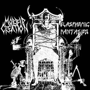 Morbid Creation - Blasphemic Fantasies (2016)