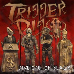 Trigger Pig - Divisions Of Black (2016)