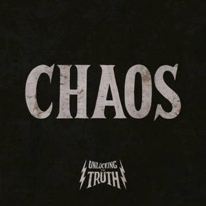 Unlocking The Truth - Chaos (2016)