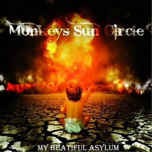 Monkeys Sun Circle - My Beautiful Asylum (2016)