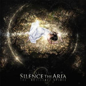 Silence The Aria - Act III: The Residual Spirit (2016)