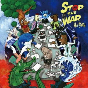 Hey-Smith - Stop The War (2016)