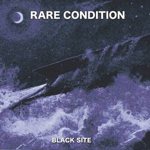 Rare Condition - Black Site (2016)