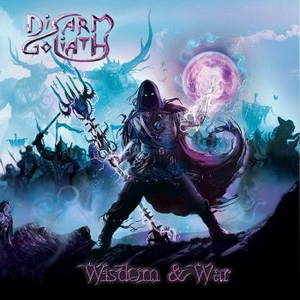 Disarm Goliath - Wisdom And War (2016)
