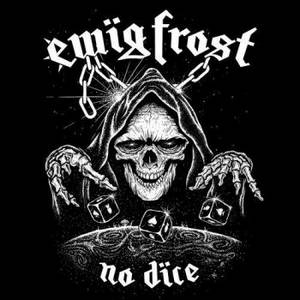 Ewig Frost - No Dice (2016)