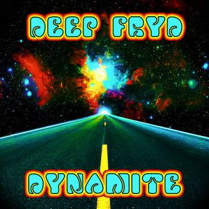 Deep Fryd Dynamite - Deep Fryd Dynamite (2016)