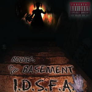 I.D.S.F.A. - Bodies In The Basement (2016)