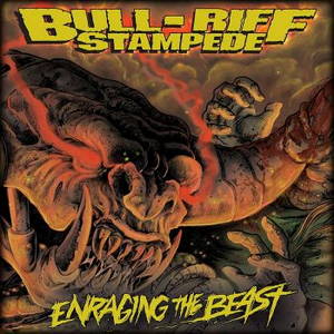 Bull-Riff Stampede - Enraging The Beast (2016)