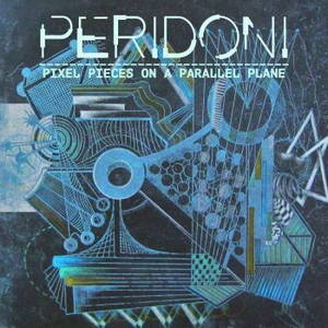 Peridoni - Pixel Pieces On A Parallel Plane (2016)