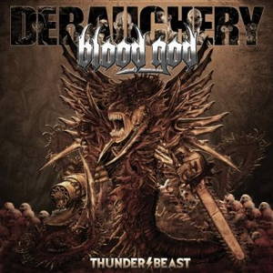 Debauchery vs. Blood God - Thunderbeast (2016)