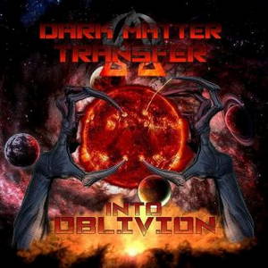 Dark Matter Transfer - Into Oblivion (2016)