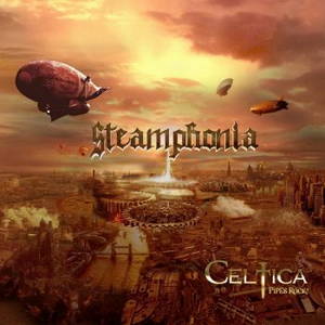 Celtica - Pipes Rock! - Steamphonia (2016)