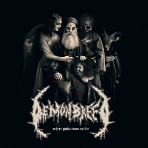 Demonbreed - Where Gods Come To Die (2016)