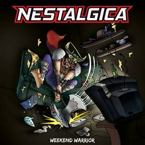 Nestalgica - Weekend Warrior (2016)