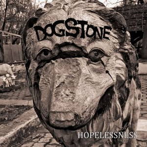 Dogstone - Hopelessness (2016)