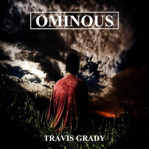 Travis Grady - Ominous (2016)