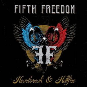 Fifth Freedom - Heartbreak & Hellfire (2016)