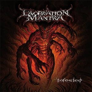 Laceration Mantra - Infested (2016)