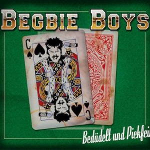 Begbie Boys - Bedüdelt Und Piekfein (2016)