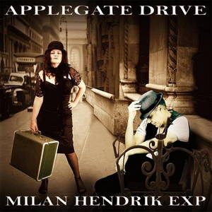 Milan Hendrik EXP - Applegate Drive (2016)