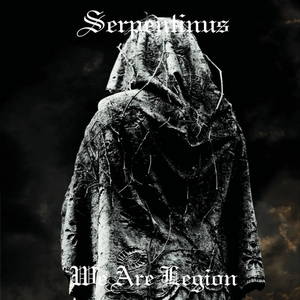 Serpentinus - We Are Legion (2016)